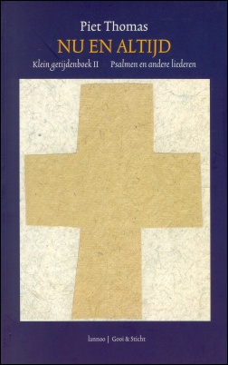 Nu en altijd (gedeelte kerkliederen). Tielt, Lannoo; Baarn, Gooi en Sticht, 1998