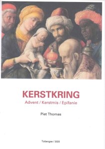 Kerstkring: Advent/Kerstmis/Epifanie door Piet Thomas. Kortrijk: Tobergse, 2020