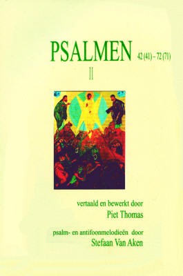 
Psalmen II. Vertaald en bewerkt door Piet Thomas, psalm- en antifoonmelodieën door Stefaan Van Aken.
Kontich: S. Van Aken (in eigen beheer), 2004.